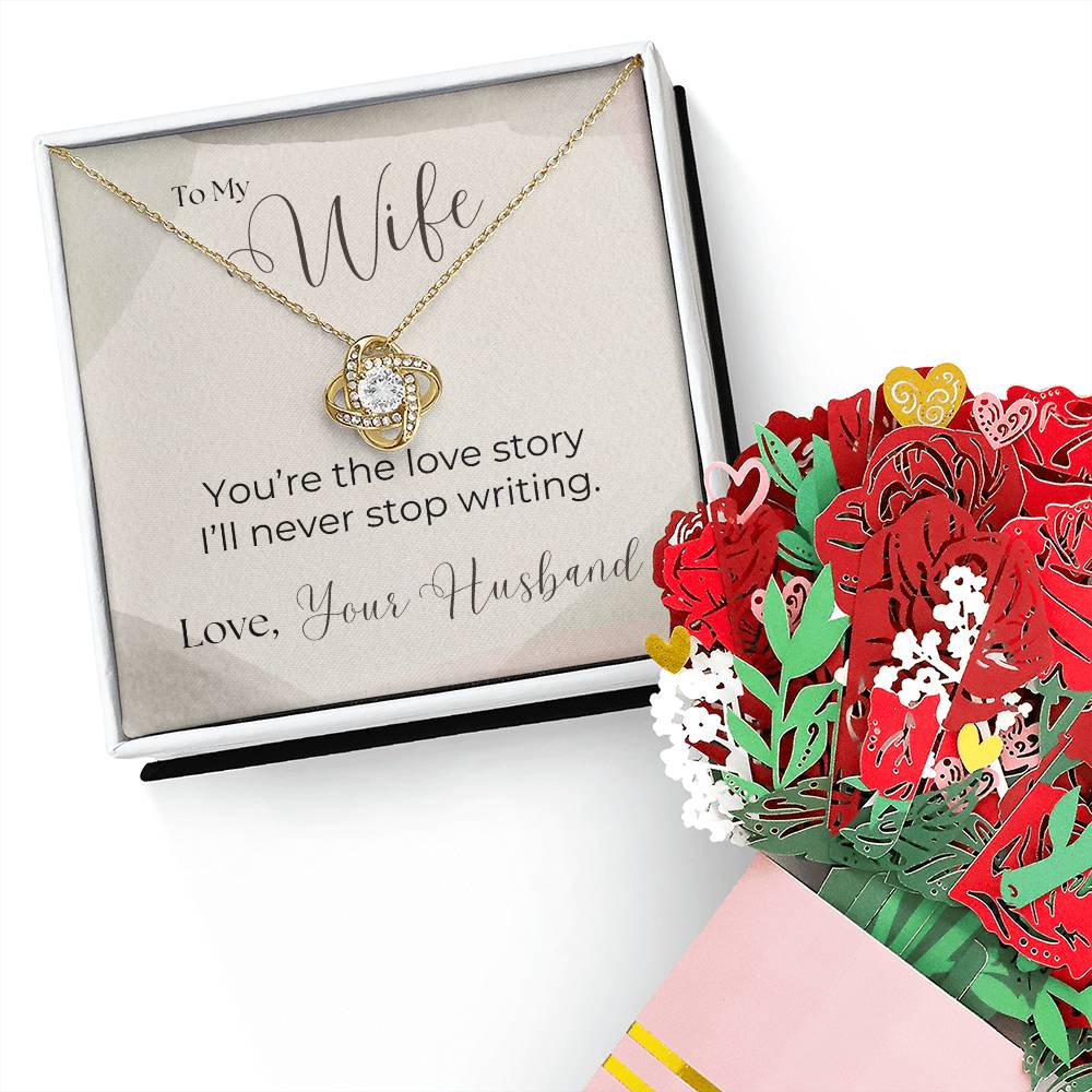 To My Wife, Love Story - Love Knot Necklace  & Bouquet